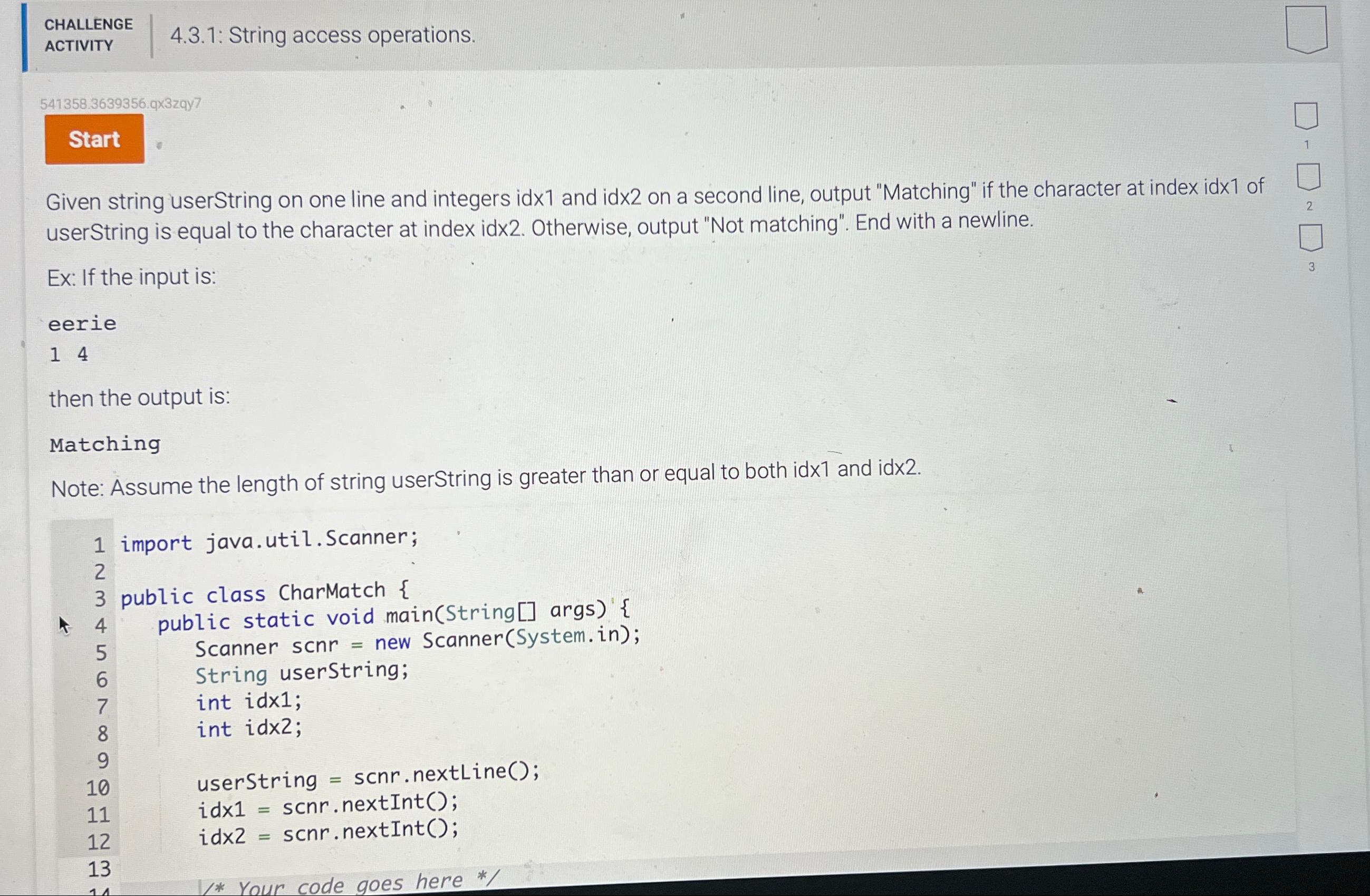  CHALLENGE ACTIVITY 4.3.1: String access operations. 541358.3639356.qx3zqy7 Given string userString on