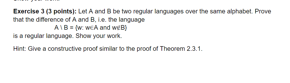  Exercise 3 (3 points): Let A and B be two regular