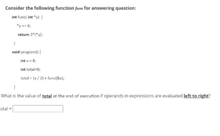  Consider the following function fune for answering question: int func inty)