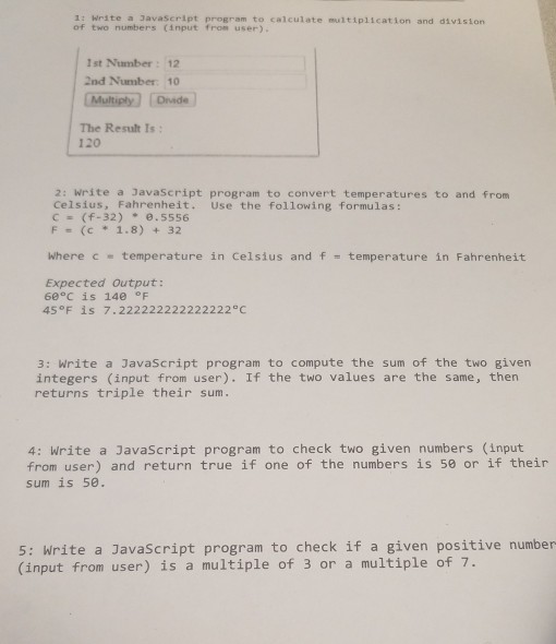  1: Write a JavaScript program to calculate multiplication and division of