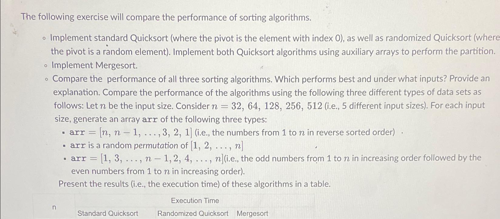  The following exercise will compare the performance of sorting algorithms. Implement