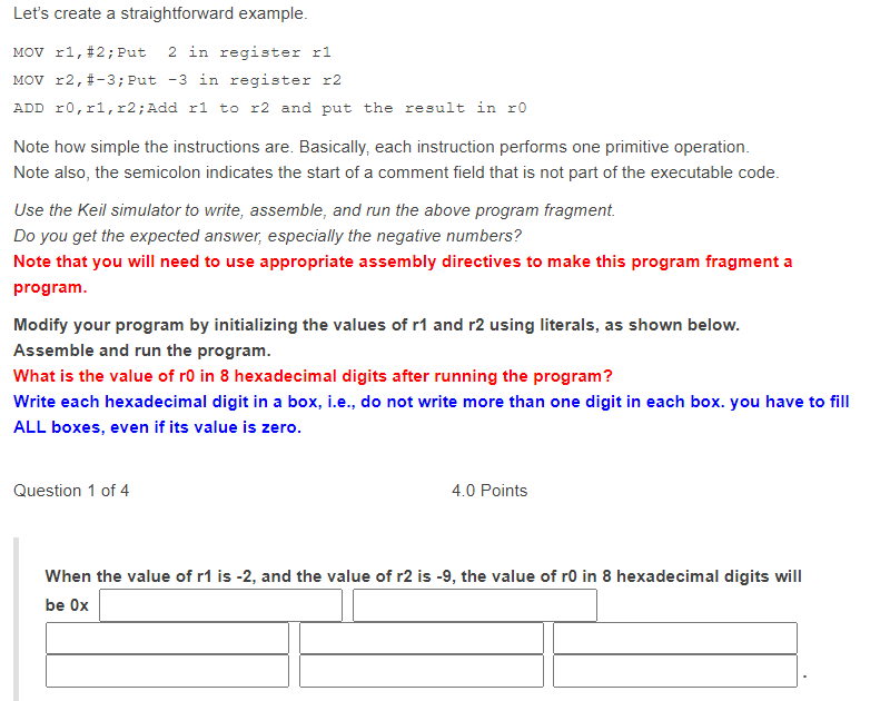  Let's create a straightforward example. MOV r1, #2; Put 2 in