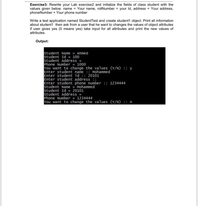  Object oriented programming Exercise3: Rewrite your Lab exercise and initialize the