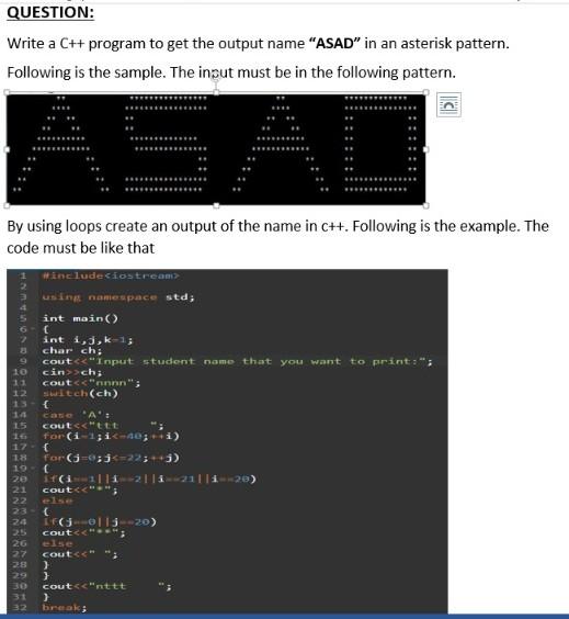  QUESTION: Write a C++ program to get the output name "ASAD"