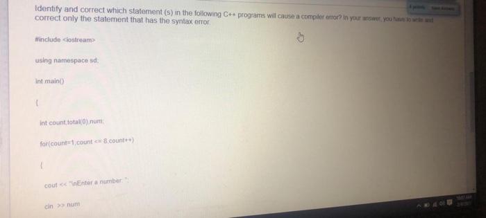  Identify and correct which statement(s) in the following C++ programs will