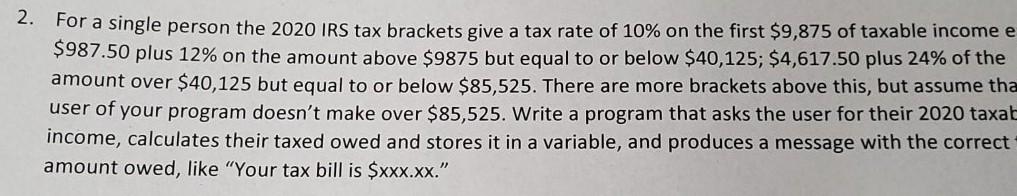  python 2. For a single person the 2020 IRS tax brackets
