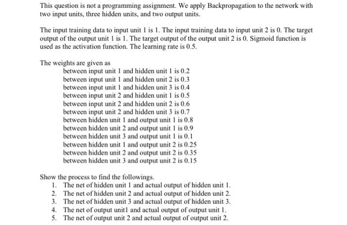  This question is not a programming assignment. We apply Backpropagation to