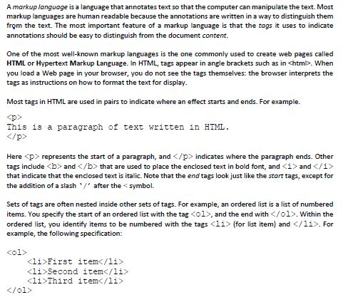  A markup language is a language that annotates text so that
