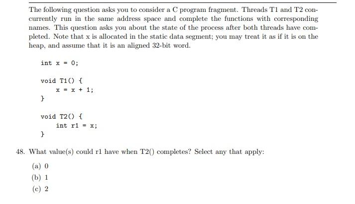  The following question asks you to consider a C program fragment.