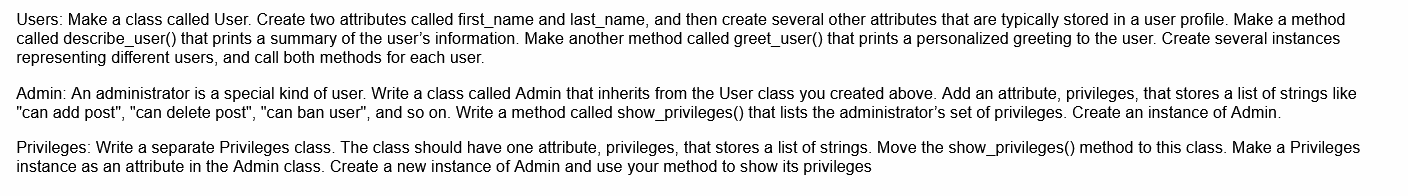(python program) Users: Make a class called User. Create two attributes called