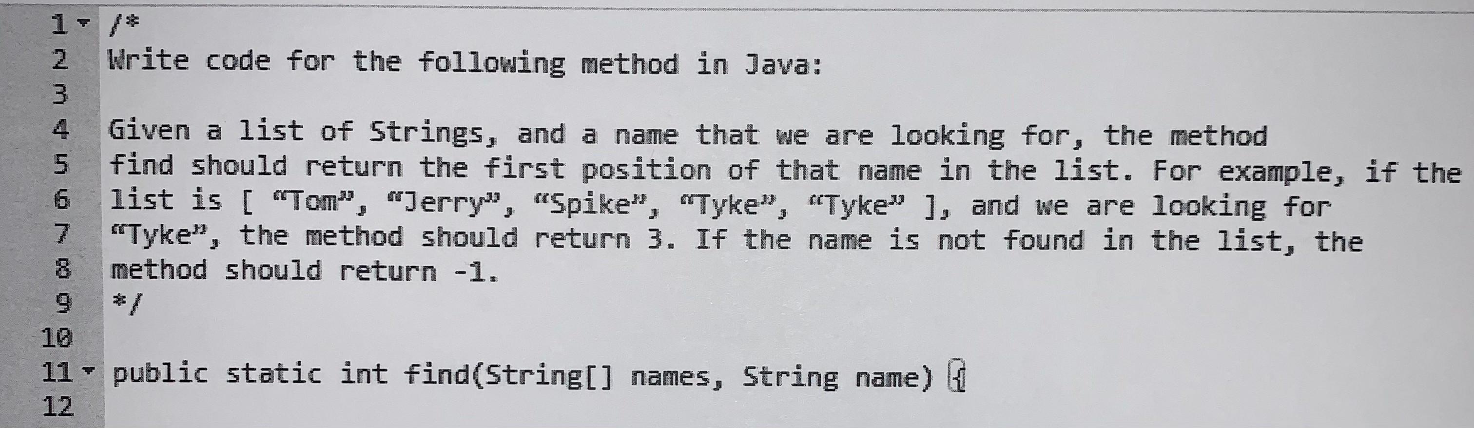  1- / 2 Write code for the following method in Java: