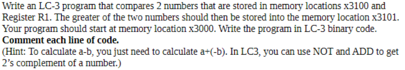 Write an LC-3 program that compares 2 numbers that are stored
