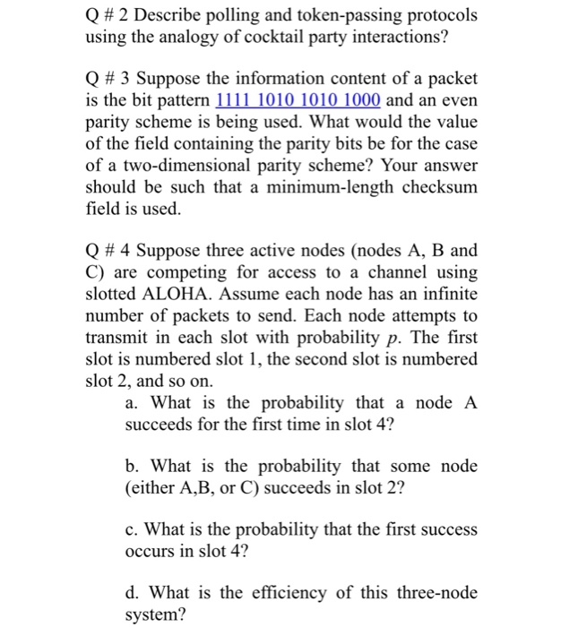  Q # 2 Describe polling and token-passing protocols using the analogy
