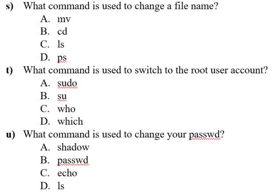 Linux and operating systems questions s) What command is used to change