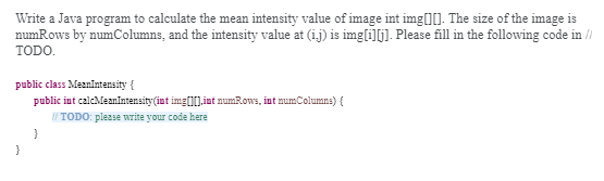  Write a Java program to calculate the mean intensity value of