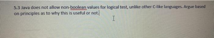  5.3 Java does not allow non-boolean values for logical test, unlike