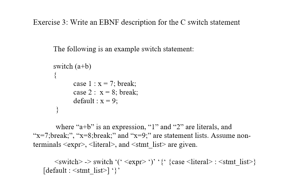  Exercise 3: Write an EBNF description for the C switch statement