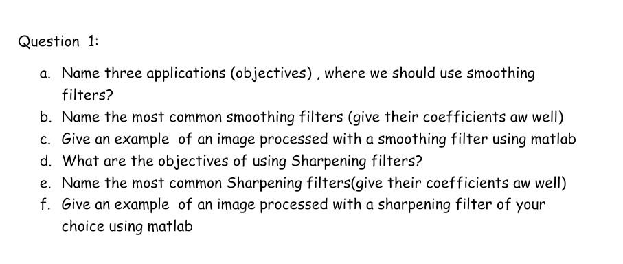 Question 1: a. Name three applications (objectives), where we should use