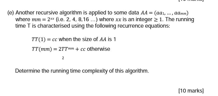  ASAP please (e) Another recursive algorithm is applied to some data