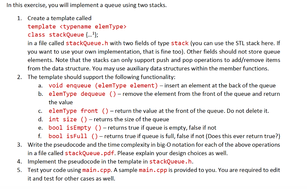 IN C++ Pseudocode also needed and time complexity for each operation. Implement
