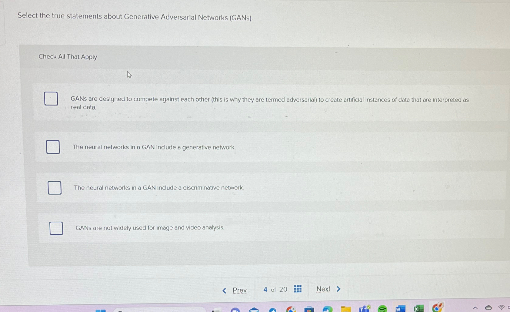  Select the true statements about Generative Adversarial Networks (GANs). Check All