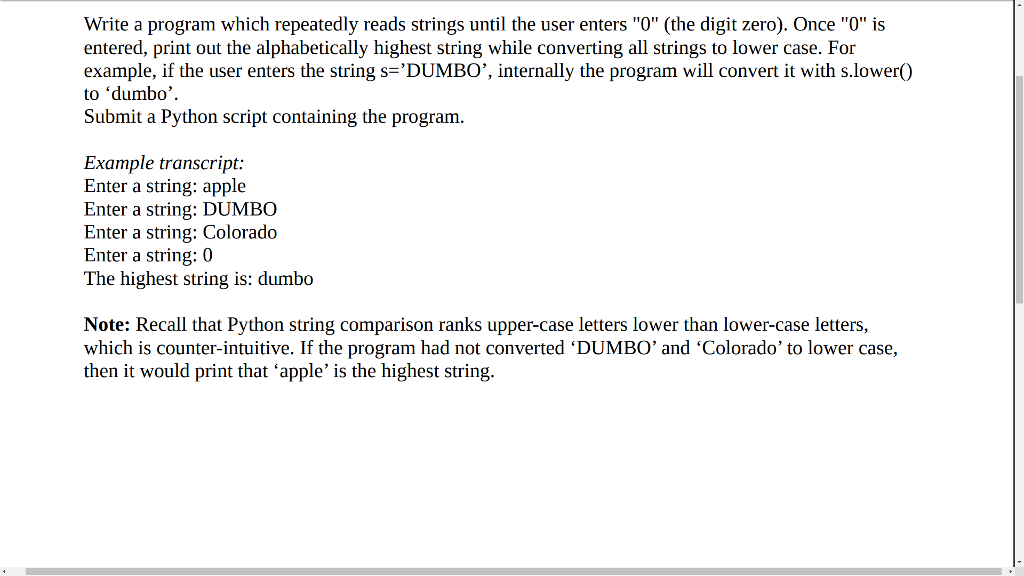  Write a program which repeatedly reads strings until the user enters