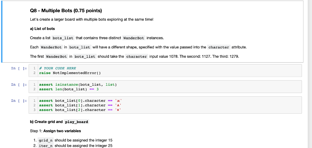  Q8 - Multiple Bots (0.75 points) Let's create a larger board