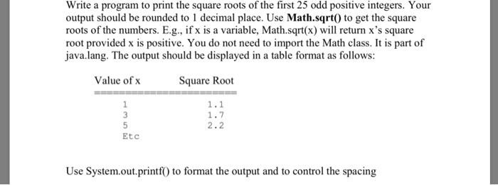  Use a while loop for this question . Use java. Write