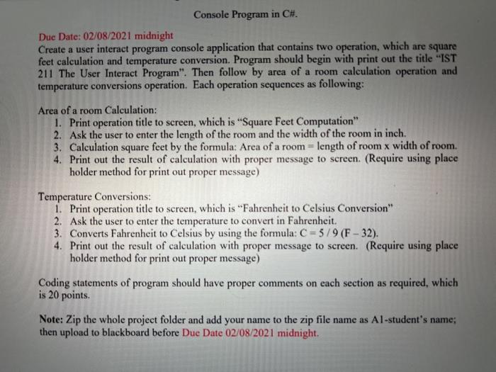 PLEASE USE C-Sharp Console Program in C#. Due Date: 02/08/2021 midnight Create