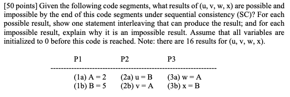  [50 points] Given the following code segments, what results of (u,v,w,x)