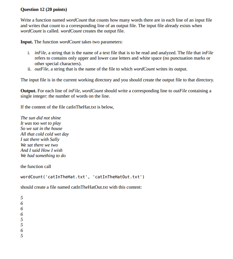  Question 12 (20 points) Write a function named wordCount that counts