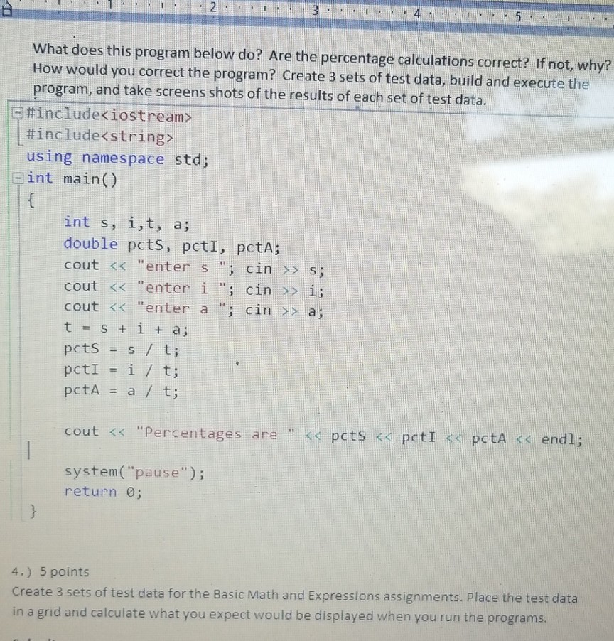design test data for programs. You wil graded on how thoroughly you