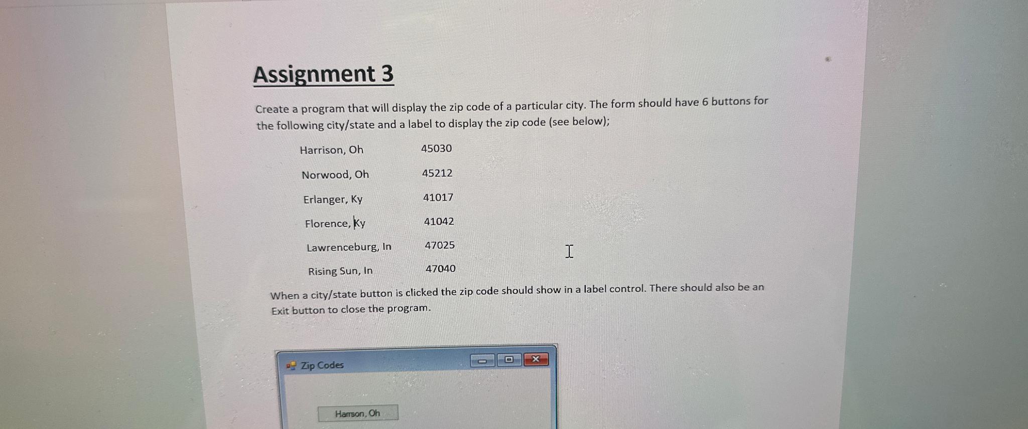  Assignment 3 Create a program that will display the zip code
