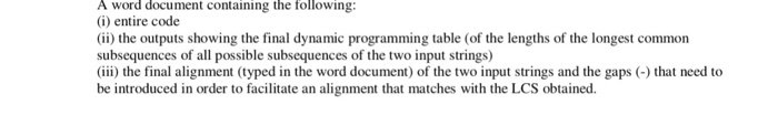 the final matrix (printed as a two-dimensional array) depicting the length of