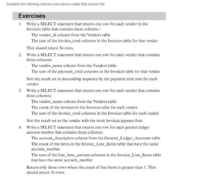  Complete the following exercises and submit a single SQL solution file.