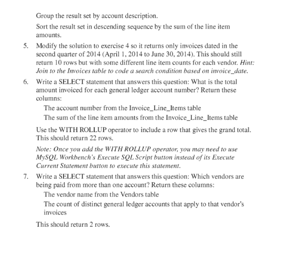 Exercises 1. Write a SELECT statement that returns one row for each