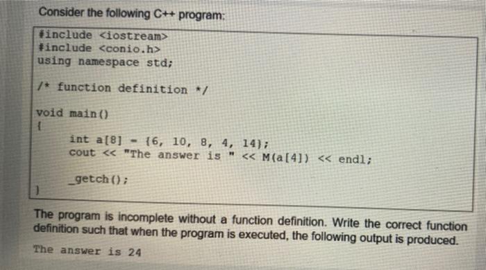  Consider the following C++ program: finclude #include using namespace std; /*