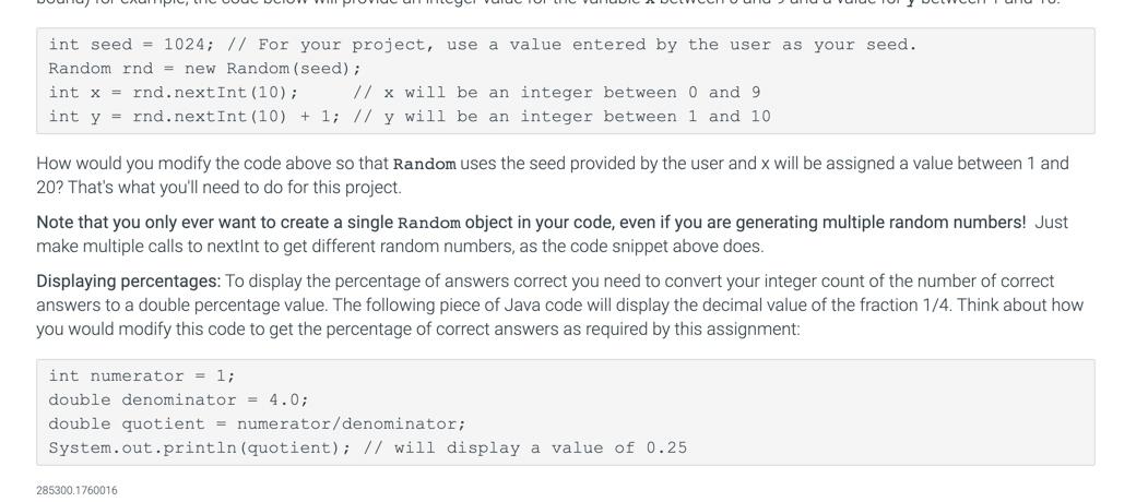 Your program will generate two random integers between 1 and 20 and