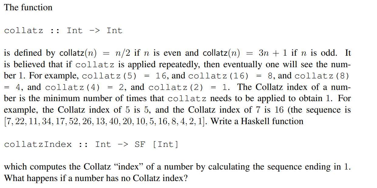 Write Haskell script containing solutions below The function collatz Int -> Int