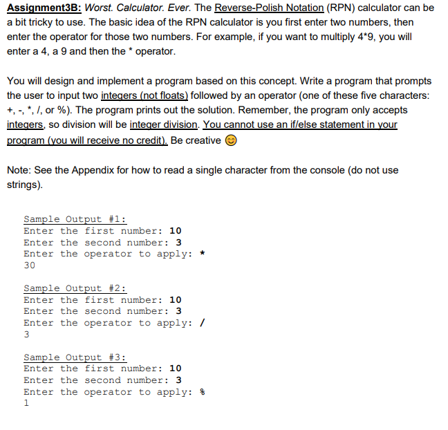  C# Source Code (not pseudo) Assignment3B: Worst. Calculator. Ever. The Reverse-Polish