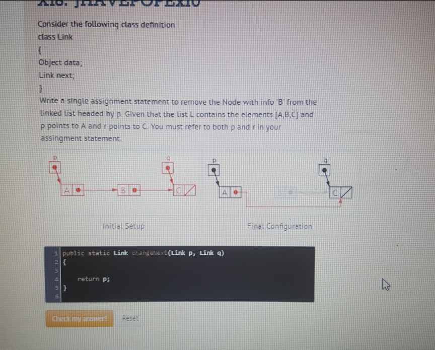 Link changeNext (Link P) 2 4. return p; 5 Resen