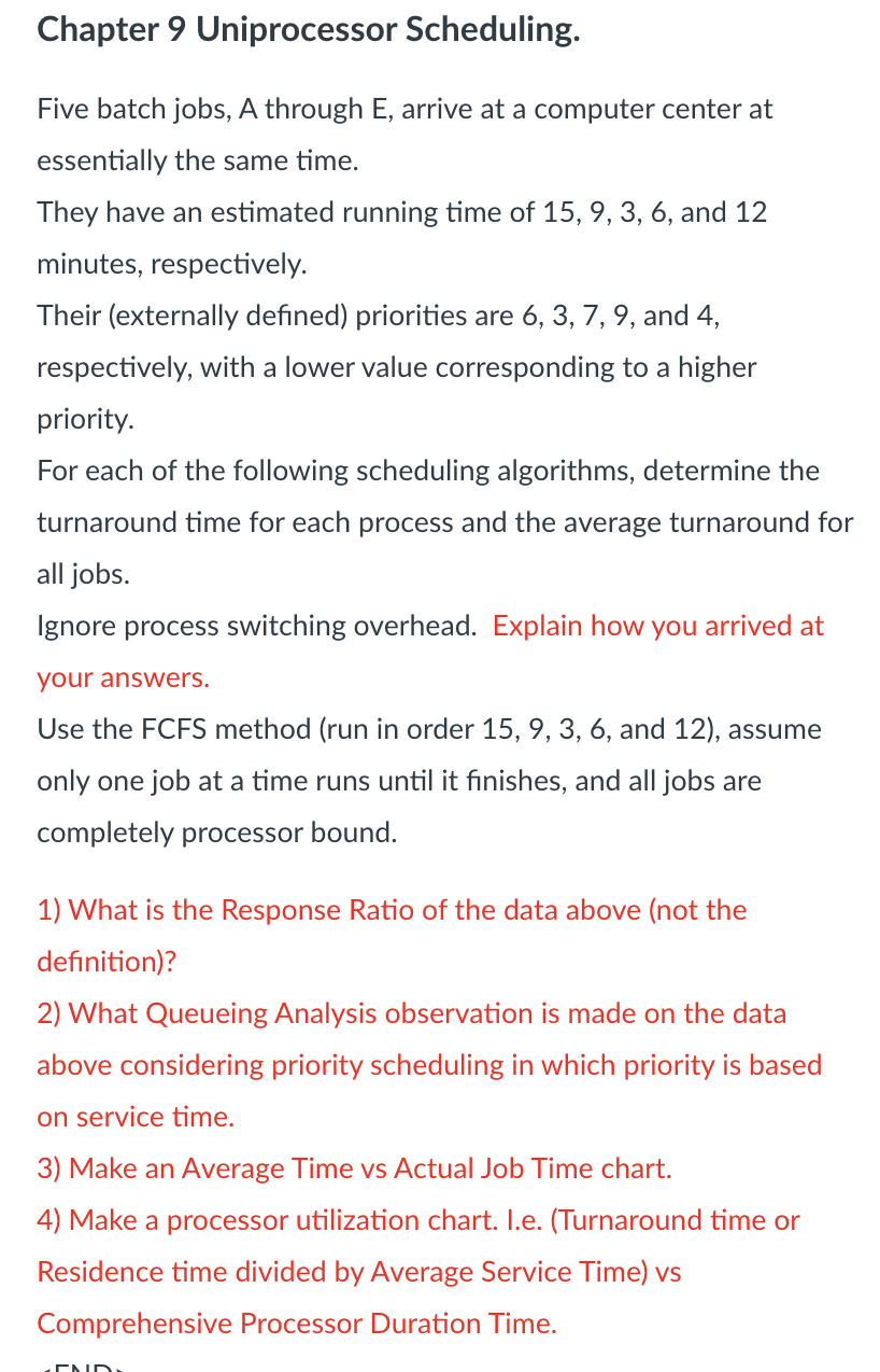  Chapter 9 Uniprocessor Scheduling. Five batch jobs, A through E, arrive