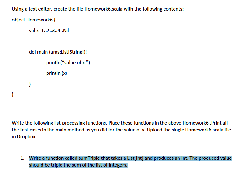 Write a function called sumTriple that takes a List[Int] and produces an