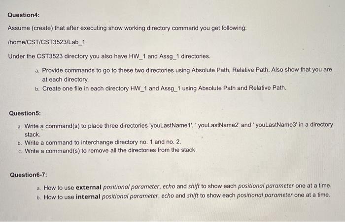  Question: Assume (create) that after executing show working directory command you
