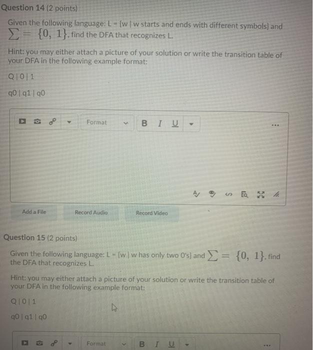  Question 14 (2 points) Given the following language: L = [