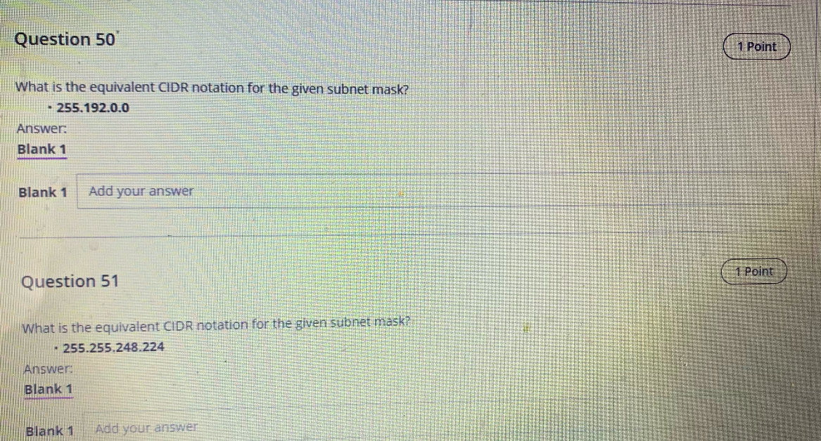  Question 50 1 Point What is the equivalent CIDR notation for