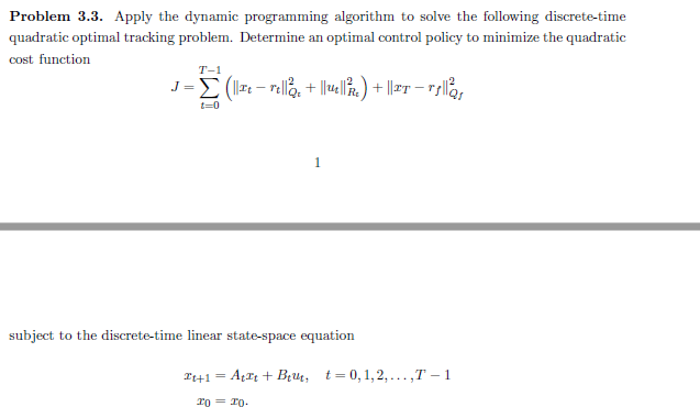  Apply the dynamic programming algorithm to solve the following discrete-time quadratic