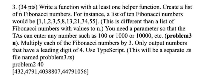  In TypeScript 3. (34 pts) Write a function with at least