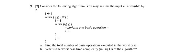  Consider the following algorithm. You may assume the input n is