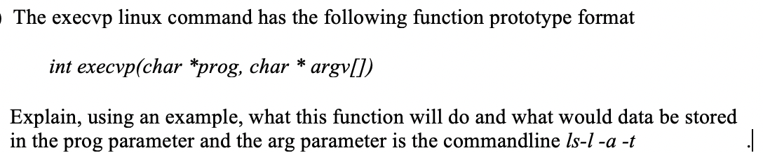  The execvp linux command has the following function prototype format int